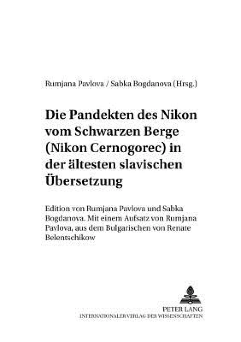 Die Pandekten des Nikon vom Schwarzen Berge (Nikon Černogorec) in der aeltesten Slavischen Uebersetzung