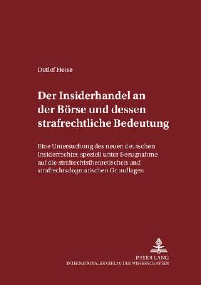 Der Insiderhandel an der Boerse und dessen strafrechtliche Bedeutung