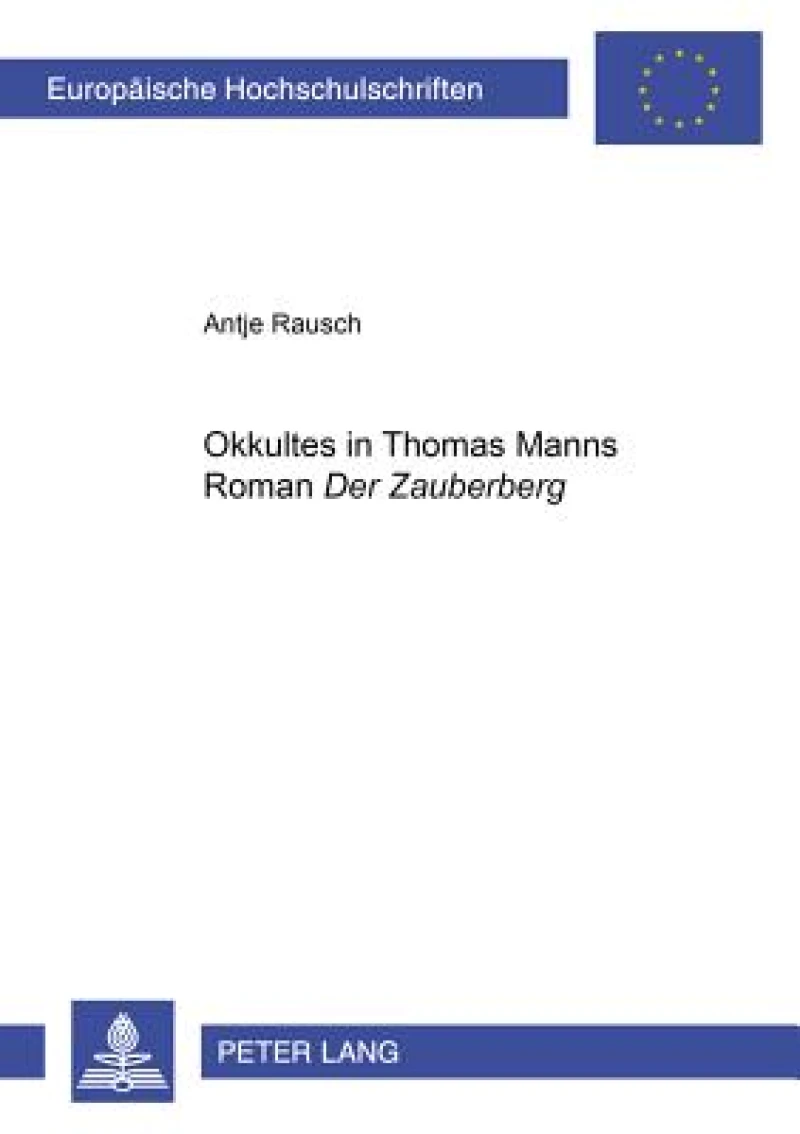 «Okkultes» in Thomas Manns Roman «Der Zauberberg»