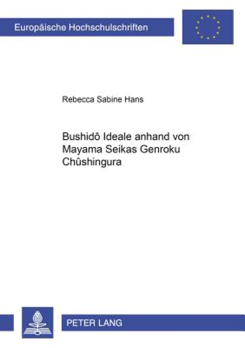 Bushido-Ideale Anhand Von Mayama Seikas «Genroku Chushingura»