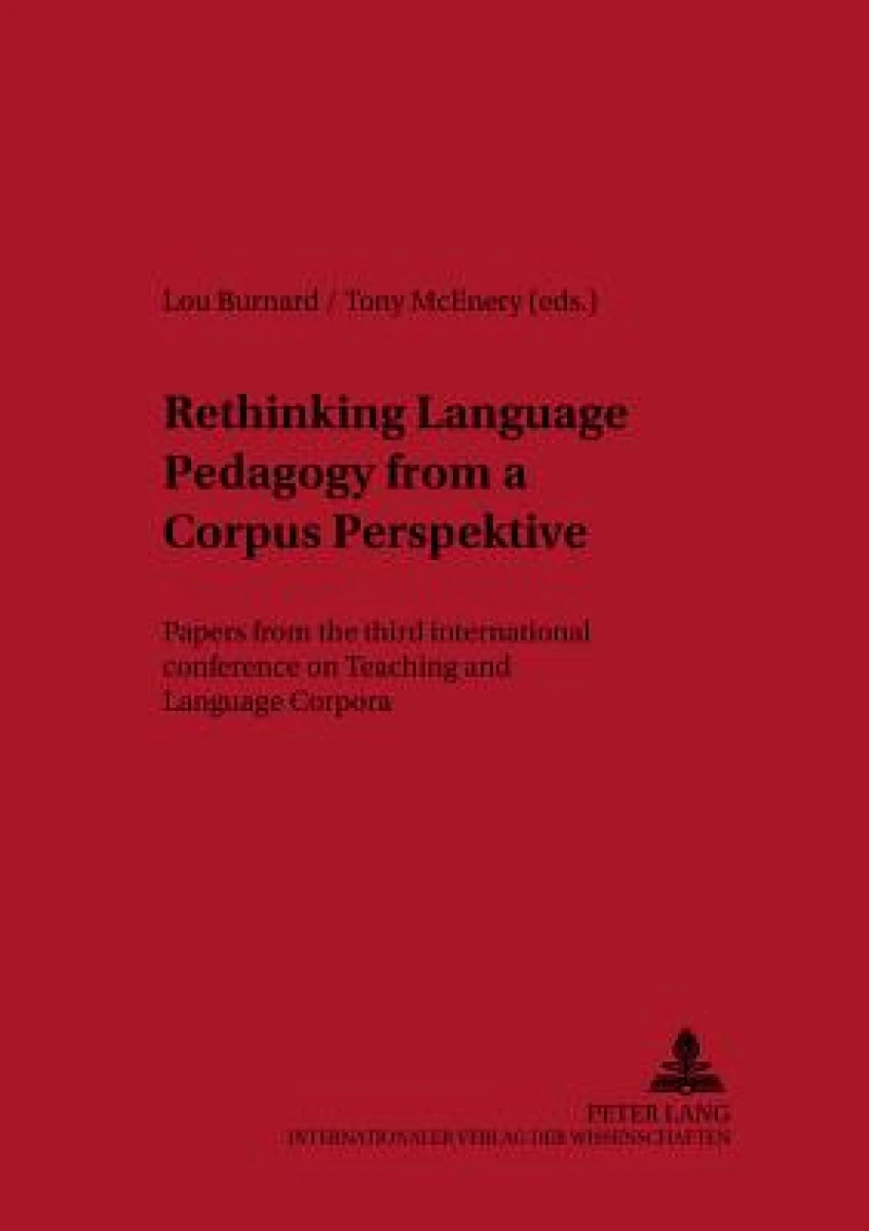Rethinking Language Pedagogy from a Corpus Perspective
