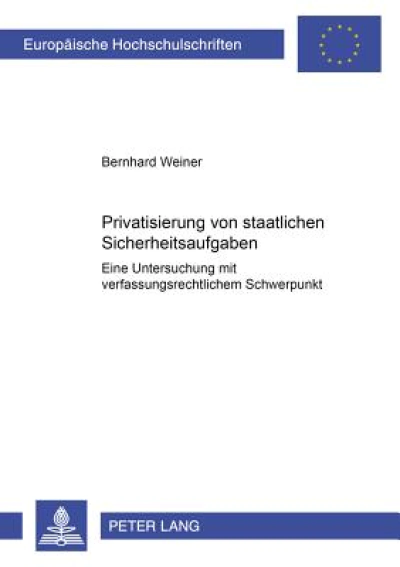 Privatisierung Von Staatlichen Sicherheitsaufgaben