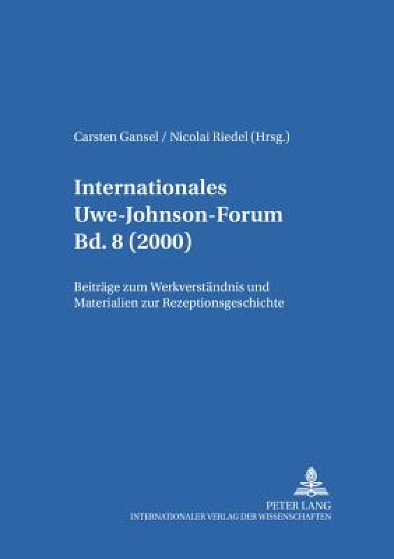 Internationales Uwe-Johnson-Forum- Bd. 8 (2000)