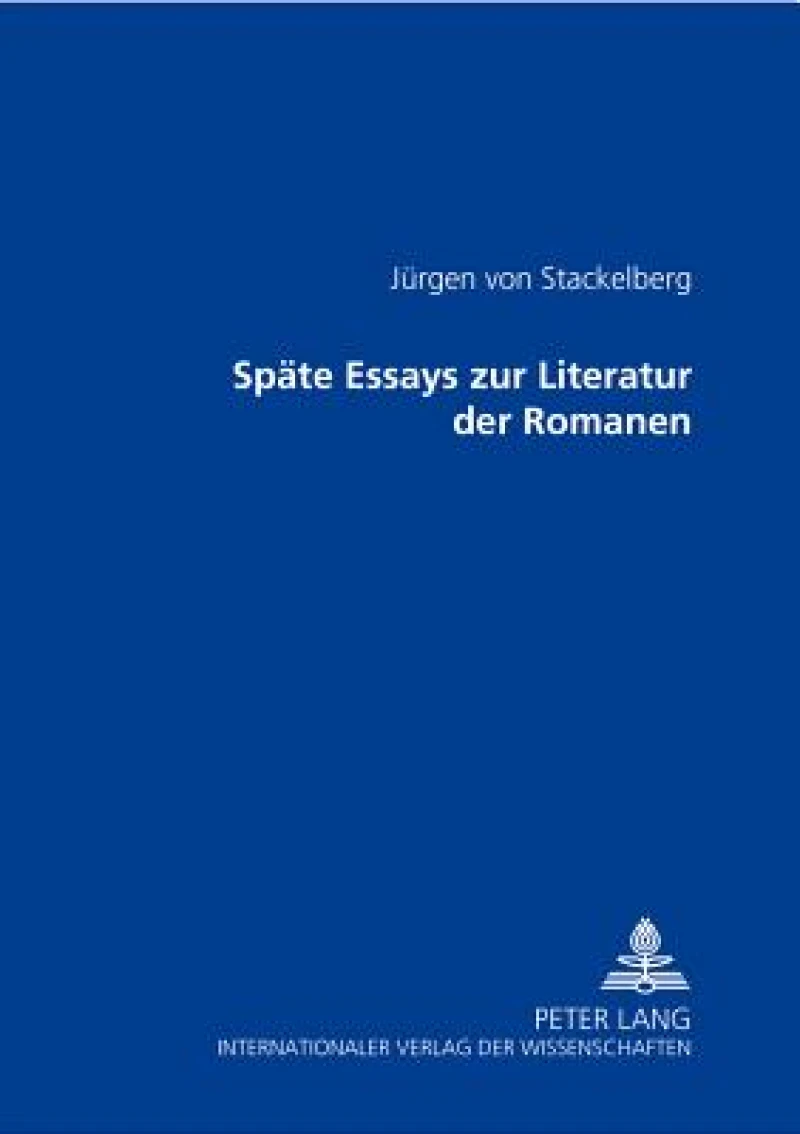 Spaete Essays zur Literatur der Romanen