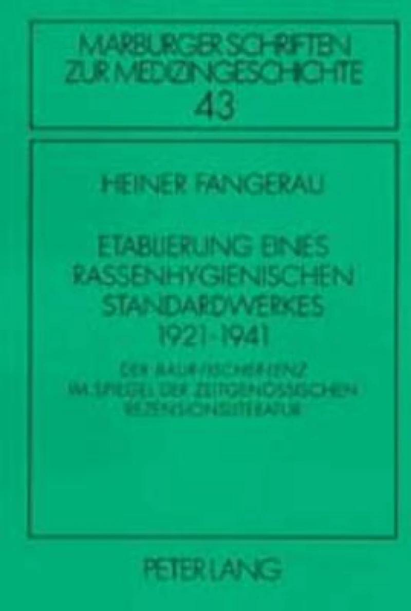 Etablierung eines rassenhygienischen Standardwerkes 1921-1941