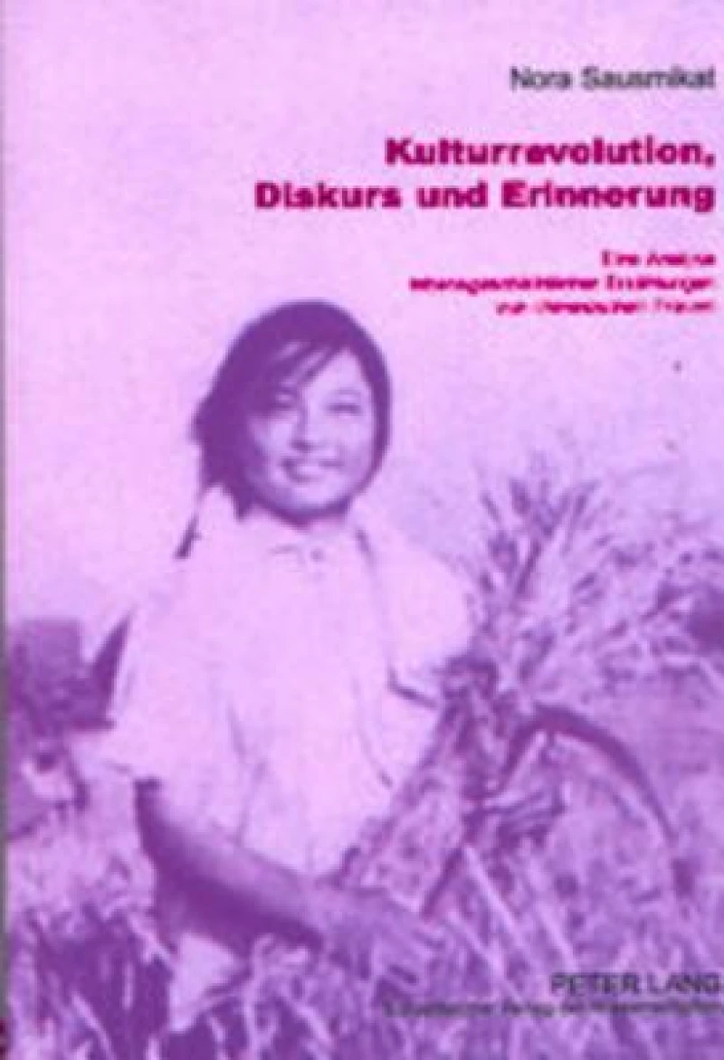 Kulturrevolution, Diskurs Und Erinnerung