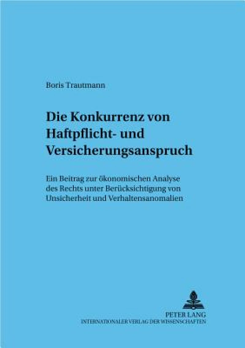 Die Konkurrenz Von Haftpflicht- Und Versicherungsanspruch