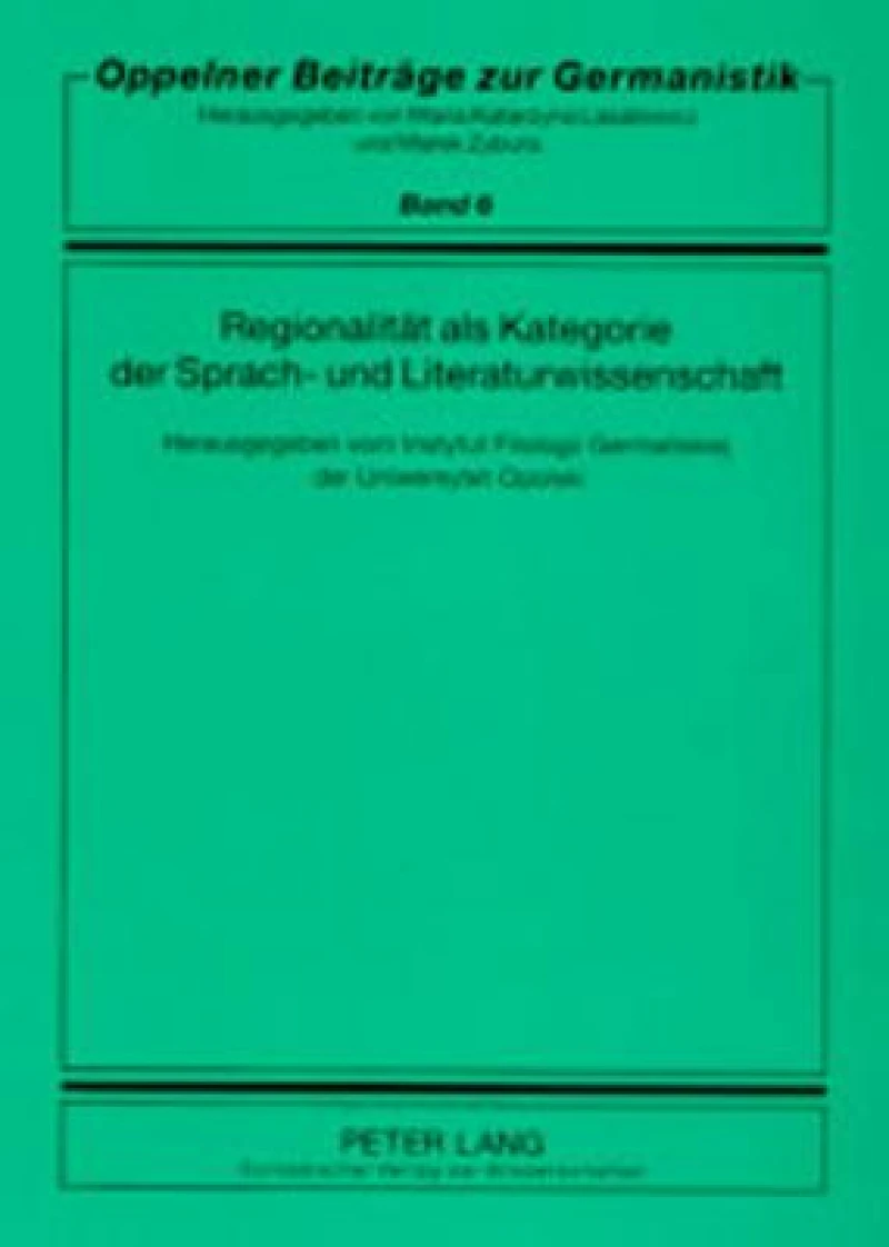 Regionalitaet ALS Kategorie Der Sprach- Und Literaturwissenschaft