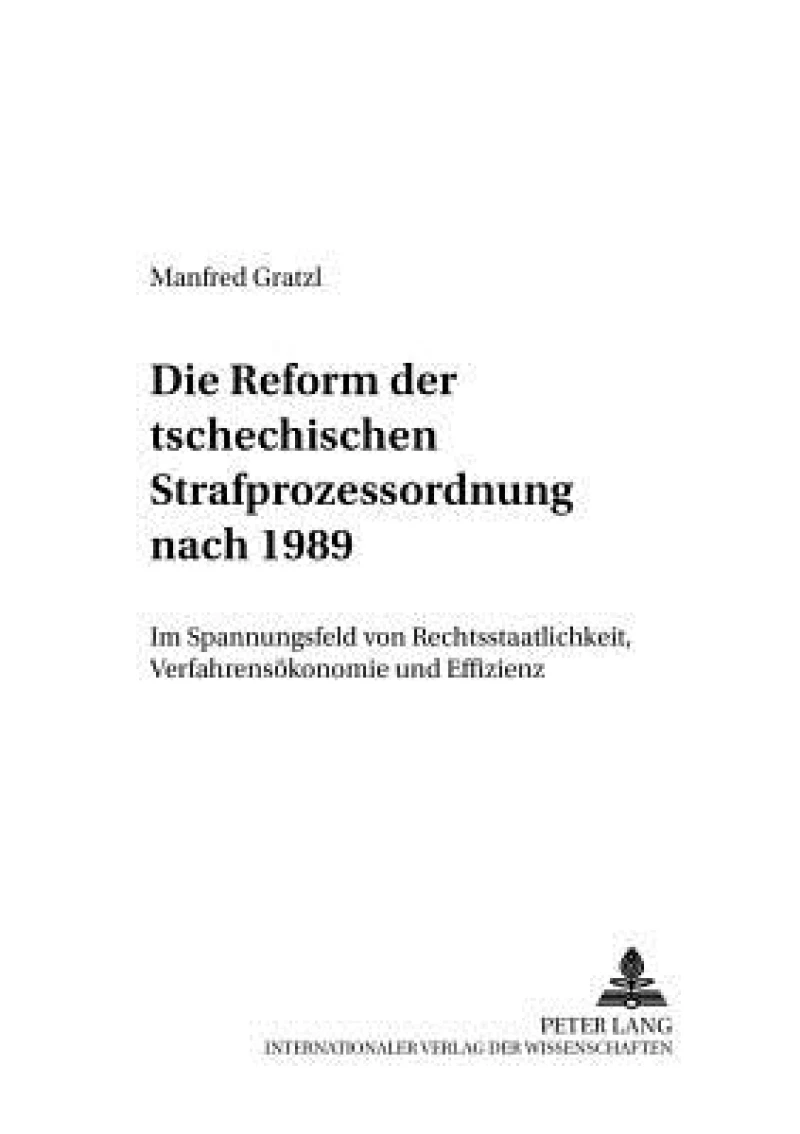 Die Reform Der Tschechischen Strafprozeßordnung Nach 1989