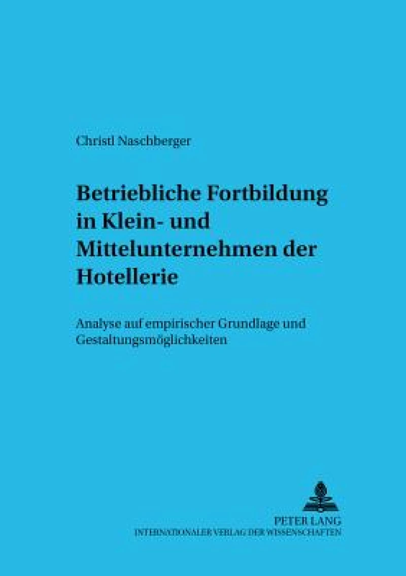 Betriebliche Fortbildung in Klein- Und Mittelunternehmen Der Hotellerie