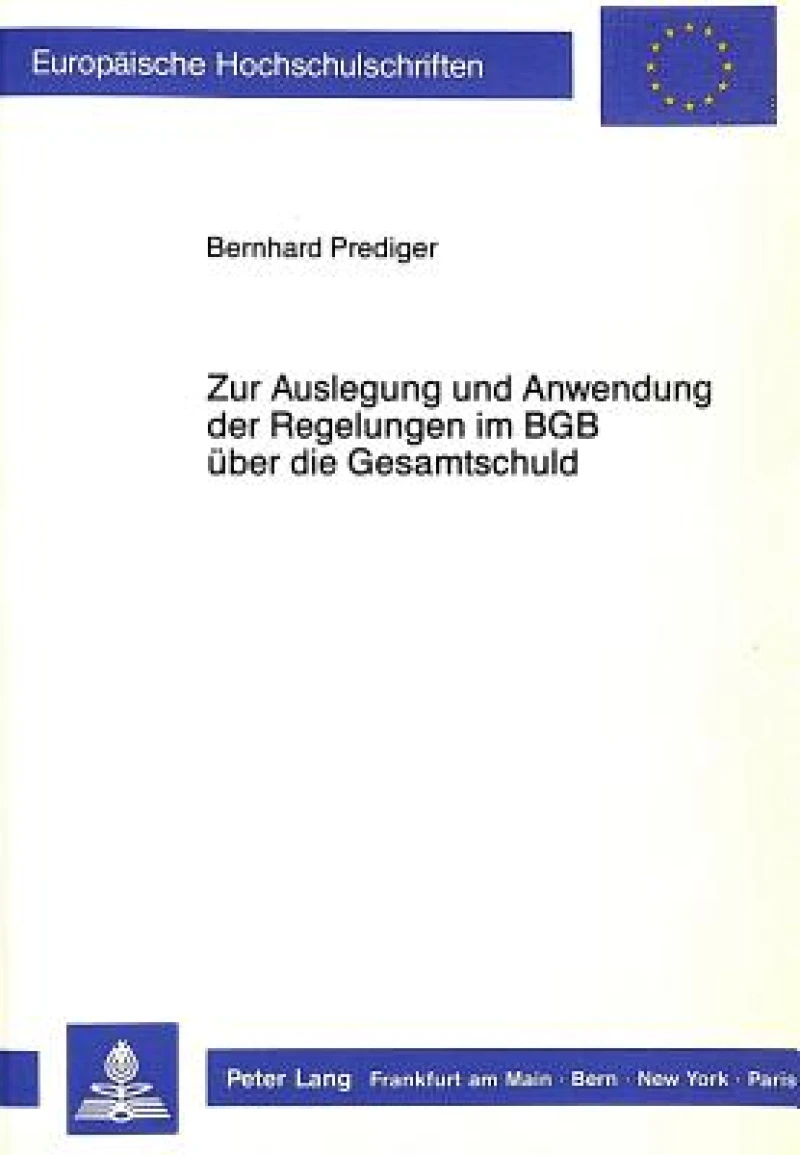 Zur Auslegung und Anwendung der Regelungen im BGB ueber die Gesamtschuld