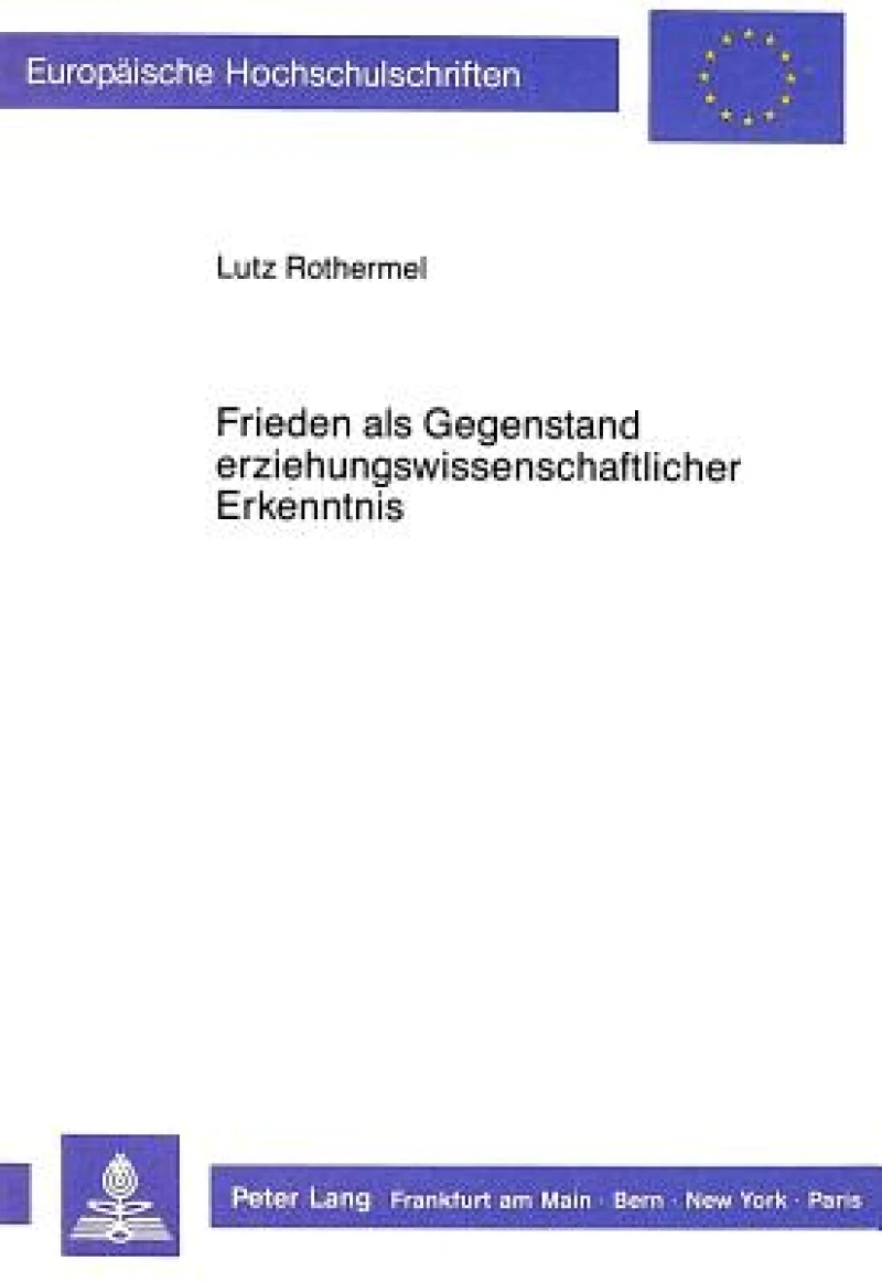 Frieden als Gegenstand erziehungswissenschaftlicher Erkenntnis