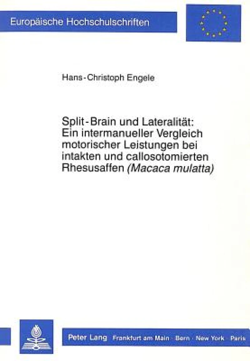 Split-Brain und Lateralitaet: Ein intermanueller Vergleich motorischer Leistungen bei intakten und callosotomierten Rhesusaffen («Macaca mulatta»)