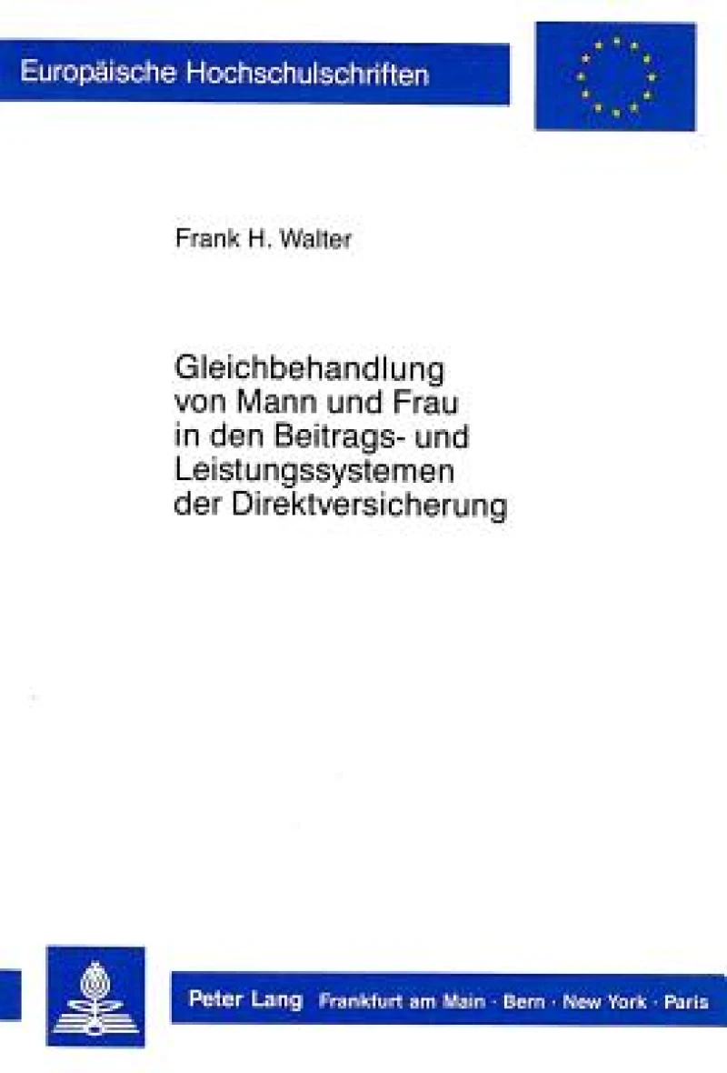 Gleichbehandlung von Mann und Frau in den Beitrags- und Leistungssystemen der Direktversicherung