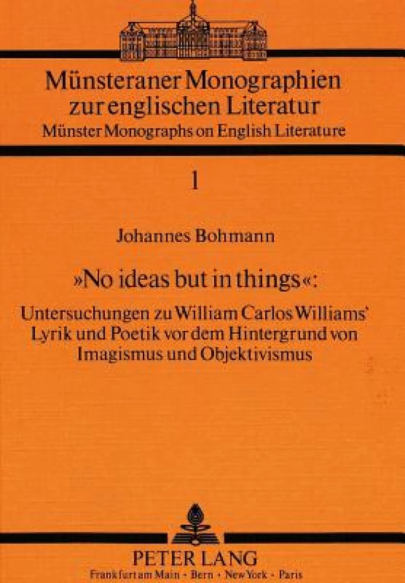 «No ideas but in things»