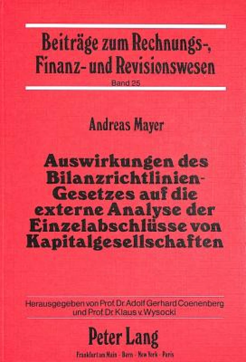 Auswirkungen des Bilanzrichtlinien-Gesetzes auf die externe Analyse der Einzelabschluesse von Kapitalgesellschaften