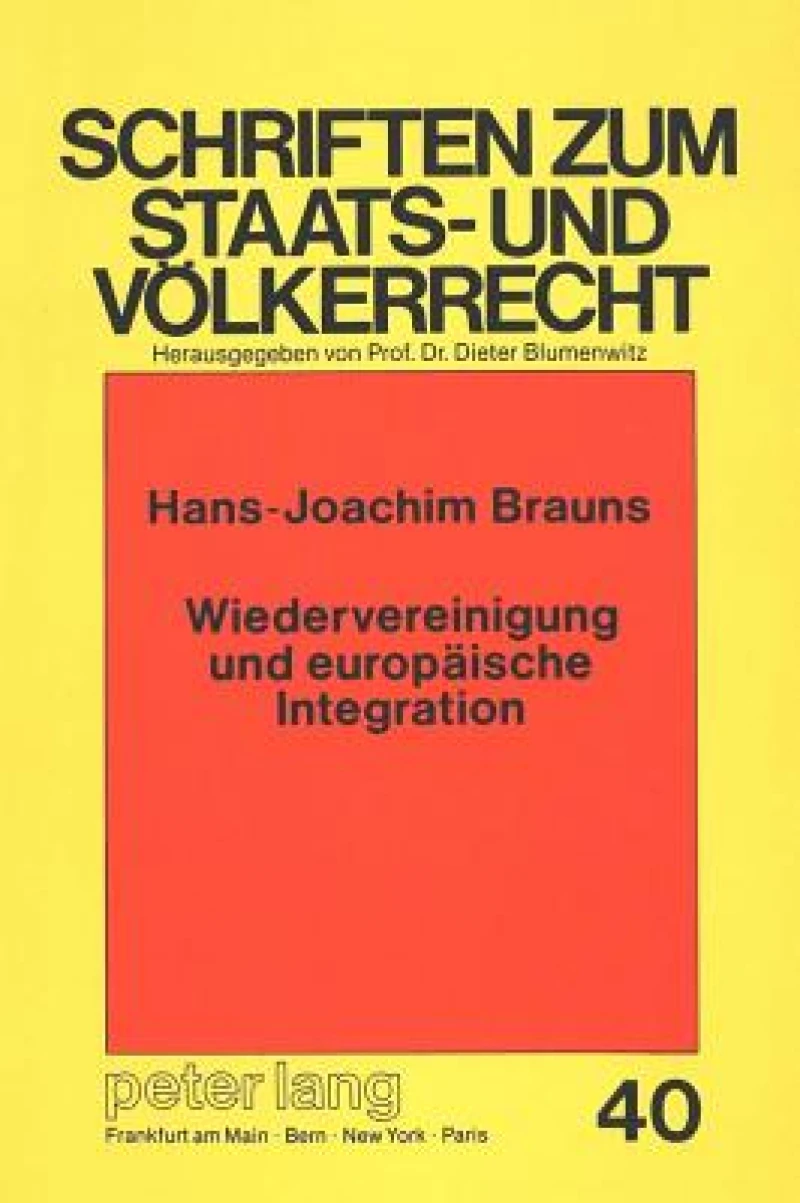Wiedervereinigung und europaeische Integration
