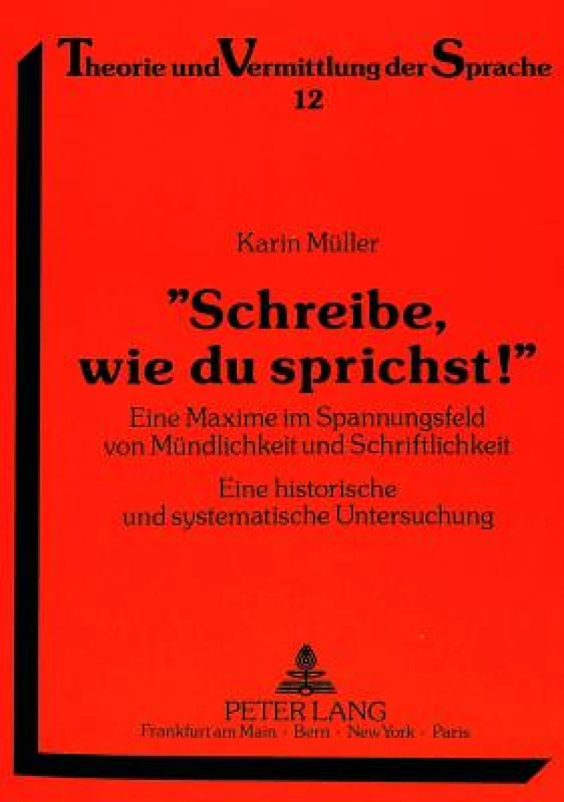 «Schreibe, wie du sprichst!»
