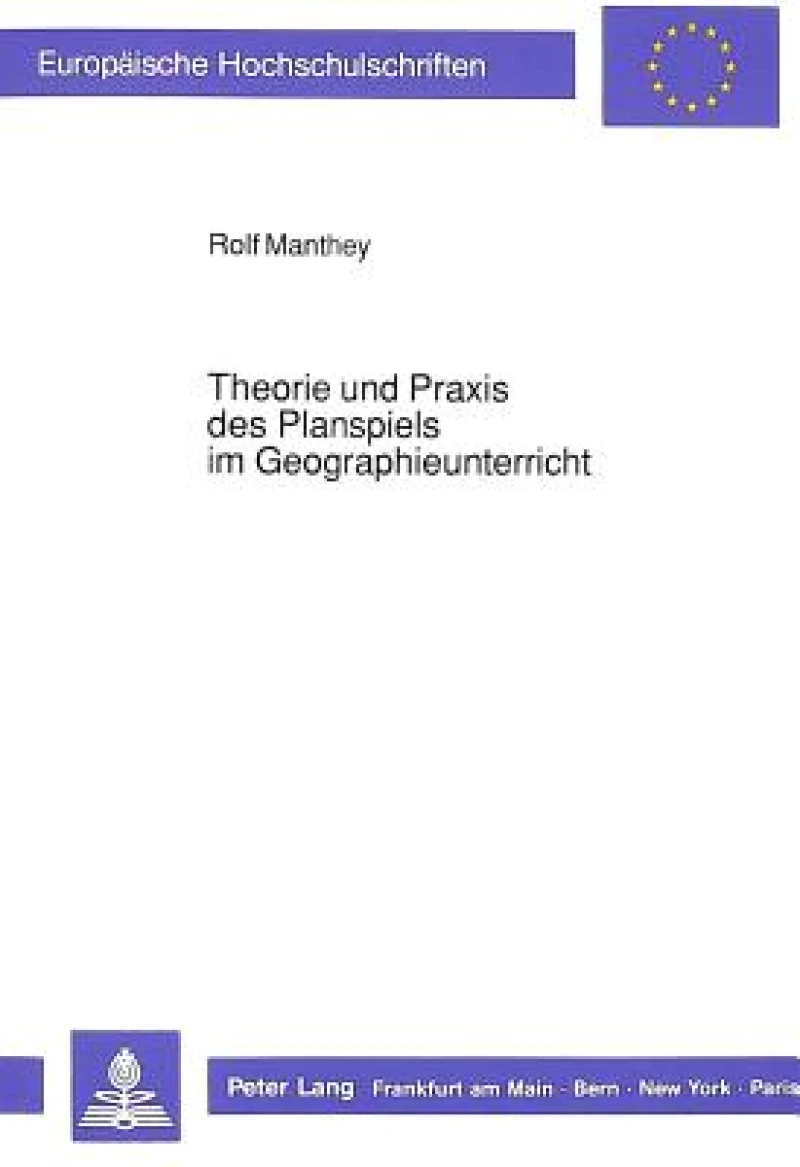 Theorie und Praxis des Planspiels im Geographieunterricht