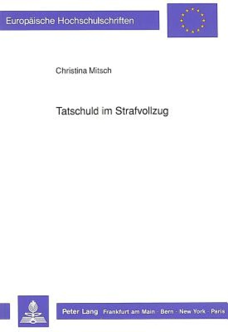Tatschuld im Strafvollzug