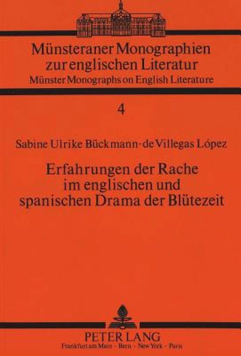 Erfahrungen der Rache im englischen und spanischen Drama der Bluetezeit