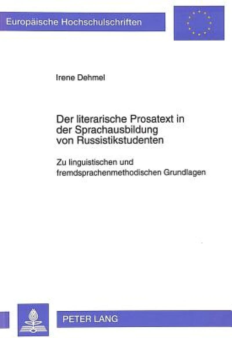 Der literarische Prosatext in der Sprachausbildung von Russistikstudenten