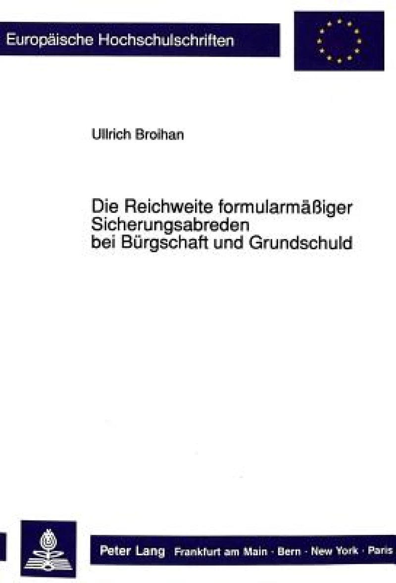 Die Reichweite formularmaeiger Sicherungsabreden bei Buergschaft und Grundschuld