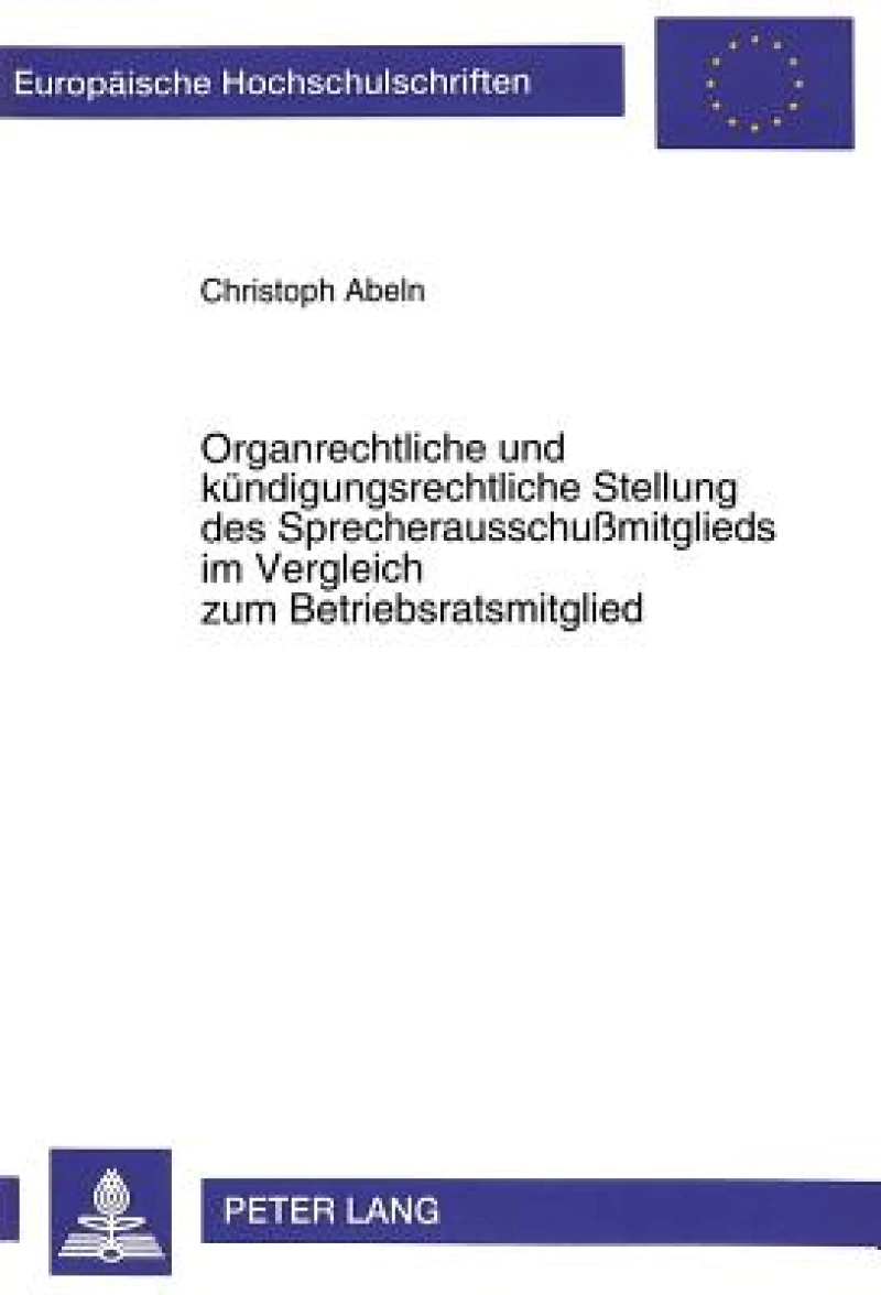Organrechtliche und kuendigungsrechtliche Stellung des Sprecherausschumitglieds im Vergleich zum Betriebsratsmitglied