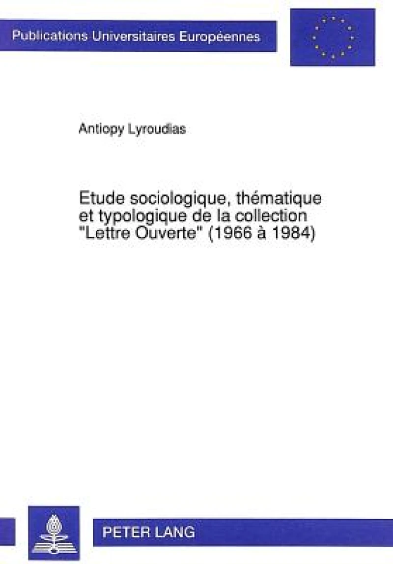 Etude sociologique, thematique et typologique de la collection «Lettre Ouverte» (1966 a 1984)