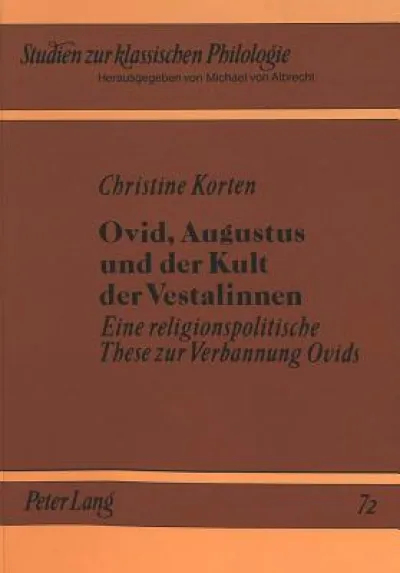 Ovid, Augustus und der Kult der Vestalinnen