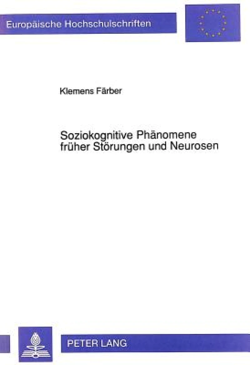 Soziokognitive Phaenomene frueher Stoerungen und Neurosen