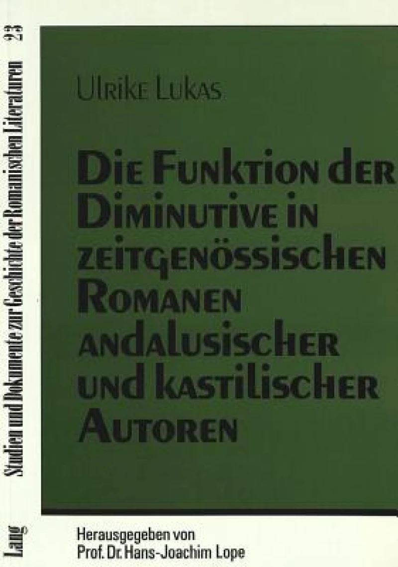 Die Funktion der Diminutive in zeitgenoessischen Romanen andalusischer und kastilischer Autoren