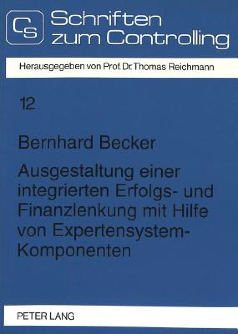 Ausgestaltung einer integrierten Erfolgs- und Finanzlenkung mit Hilfe von Expertensystem-Komponenten