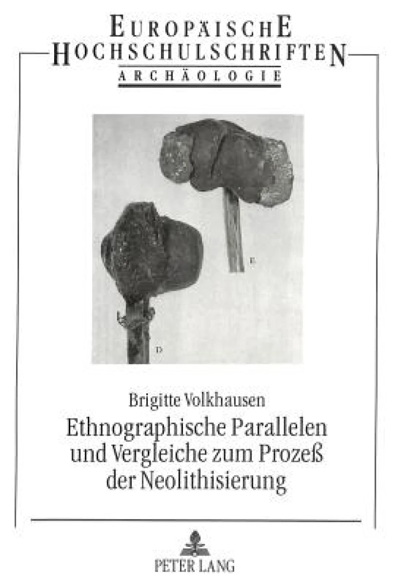 Ethnographische Parallelen und Vergleiche zum Proze der Neolithisierung