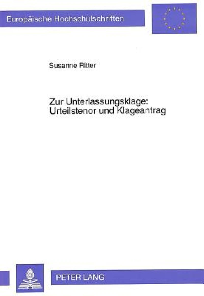 Zur Unterlassungsklage: Urteilstenor und Klageantrag