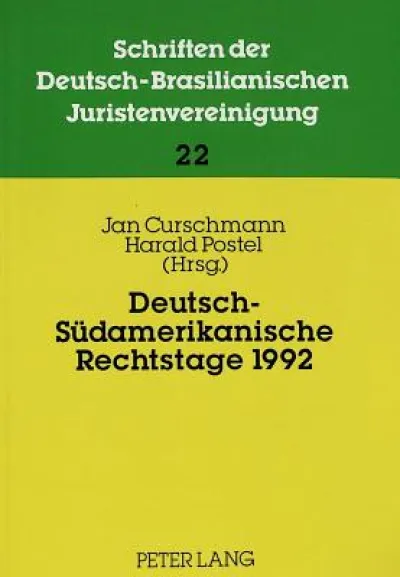 Deutsch-Suedamerikanische Rechtstage 1992