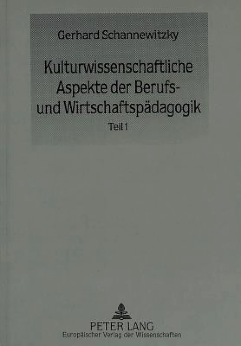 Kulturwissenschaftliche Aspekte der Berufs- und Wirtschaftspaedagogik