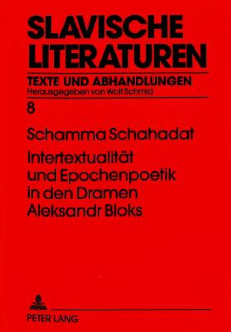 Intertextualitaet und Epochenpoetik in den Dramen Aleksandr Bloks