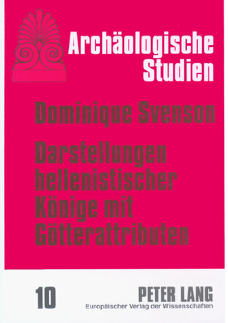 Darstellungen Hellenistischer Koenige Mit Goetterattributen