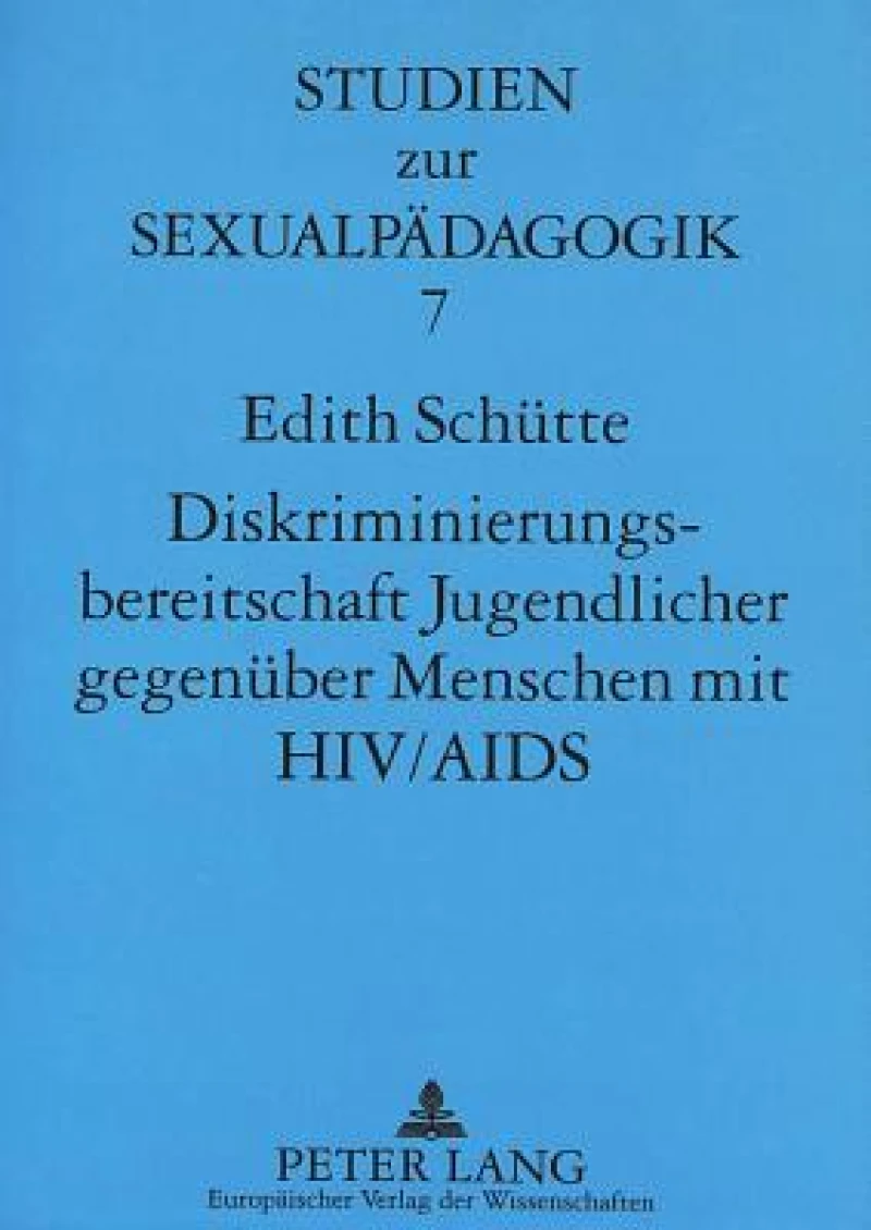 Diskriminierungsbereitschaft Jugendlicher gegenueber Menschen mit HIV/AIDS