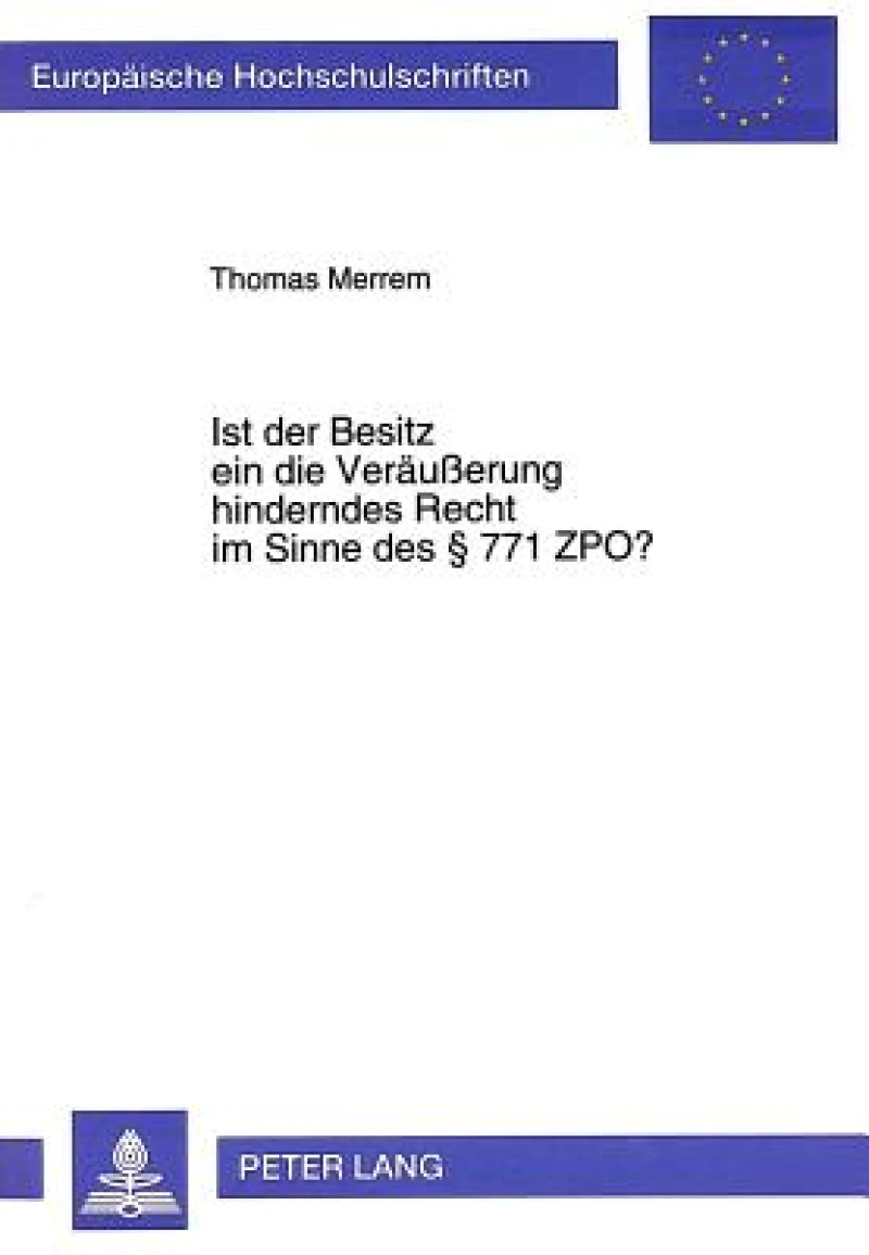 Ist der Besitz ein die Veraeuerung hinderndes Recht im Sinne des  771 ZPO?