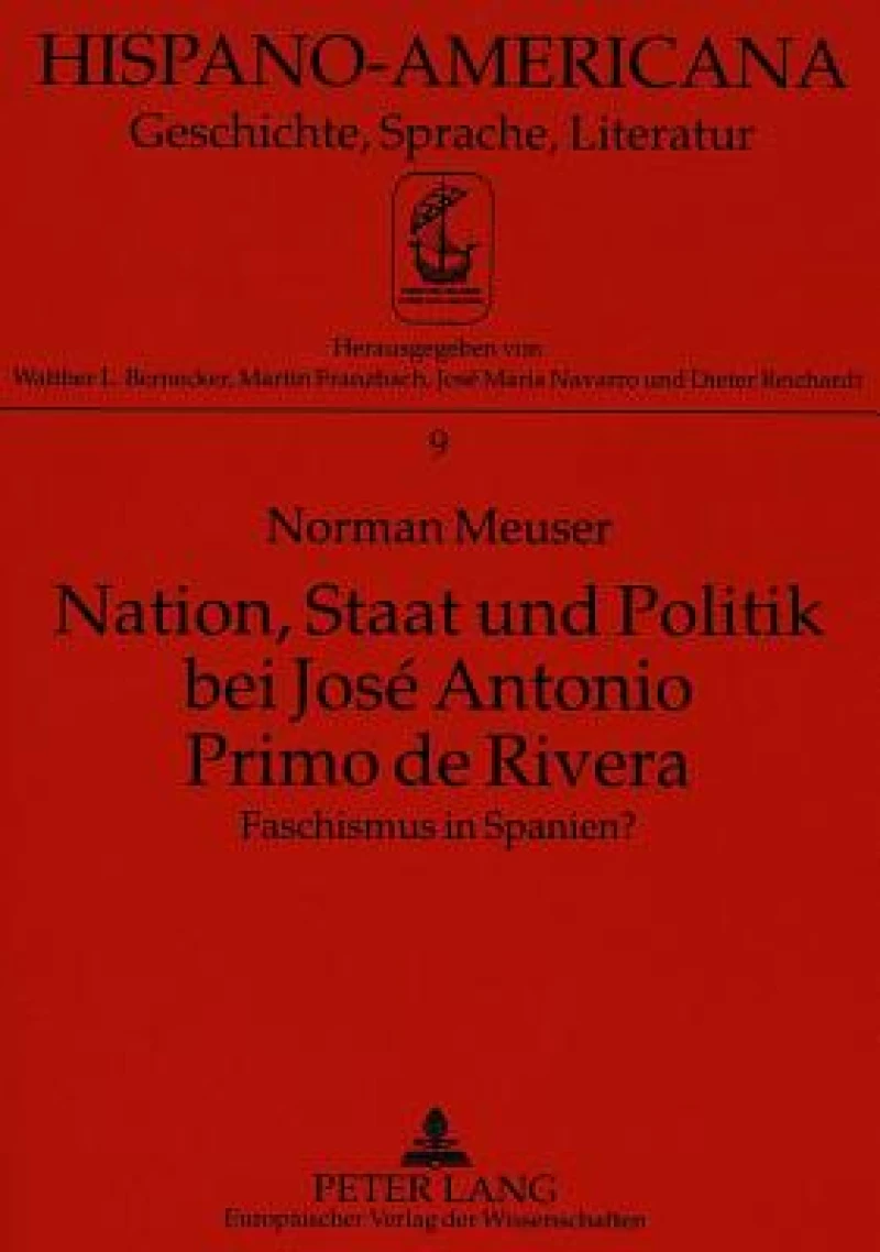 Nation, Staat Und Politik Bei Jose Antonio Primo de Rivera