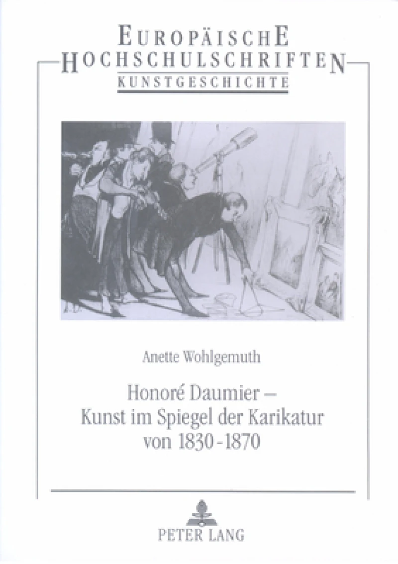 Honore Daumier - Kunst im Spiegel der Karikatur von 1830 bis 1870