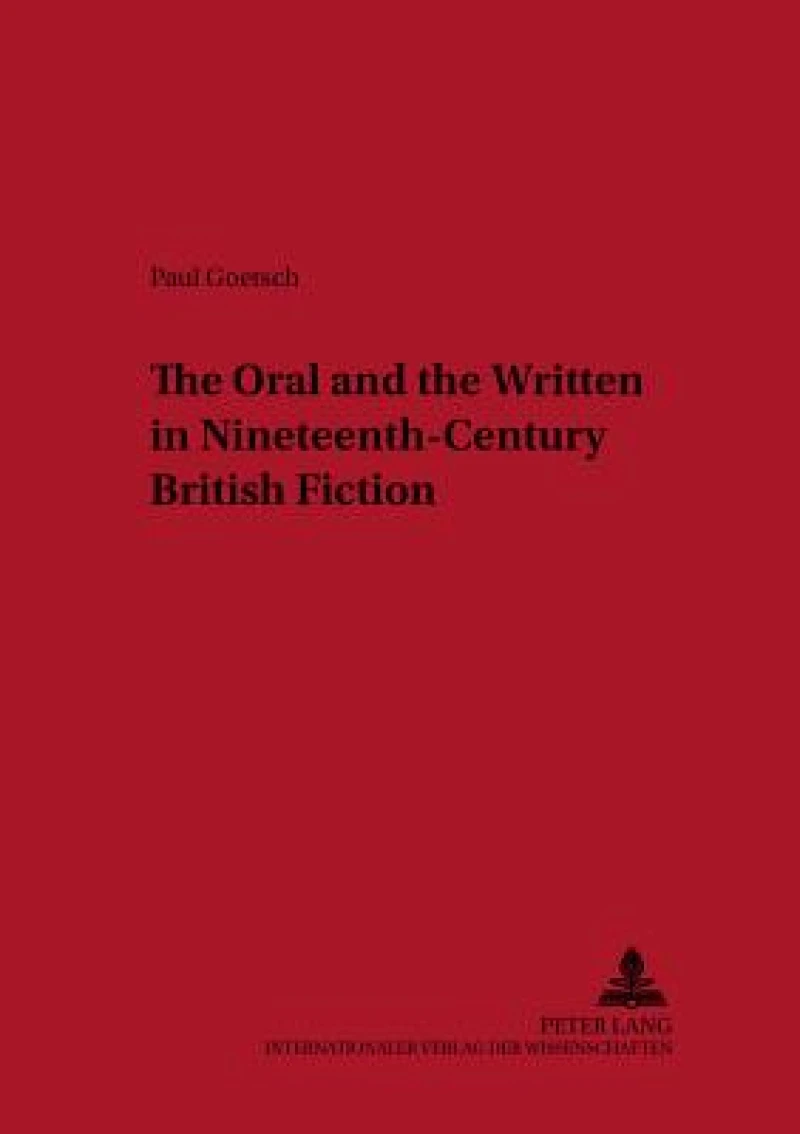 The Oral and the Written in Nineteenth-century British Fiction