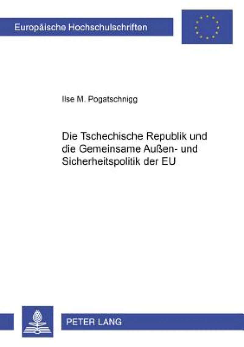 Die Tschechische Republik Und Die Gemeinsame Außen- Und Sicherheitspolitik Der Eu