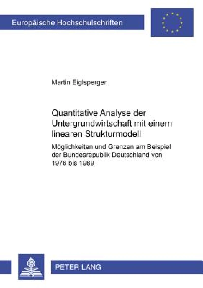 Quantitative Analyse Der Untergrundwirtschaft Mit Einem Linearen Strukturmodell