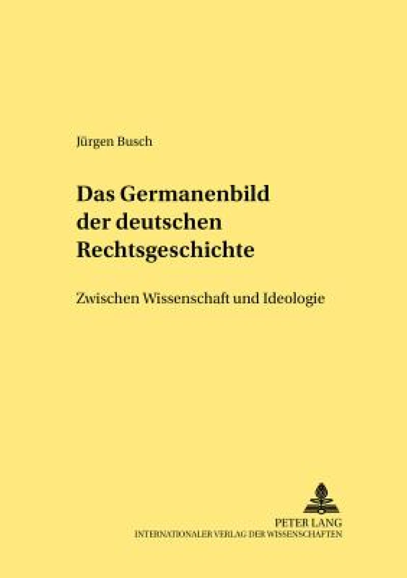 Das Germanenbild der deutschen Rechtsgeschichte