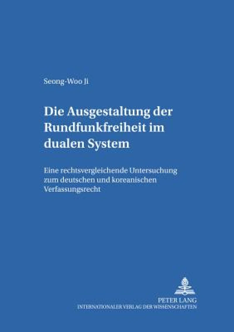 Die Ausgestaltung Der Rundfunkfreiheit Im Dualen System