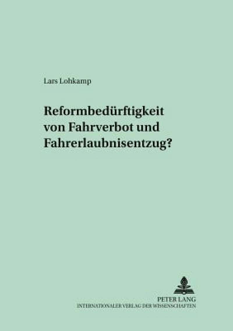 Reformbeduerftigkeit Von Fahrverbot Und Fahrerlaubnisentzug?