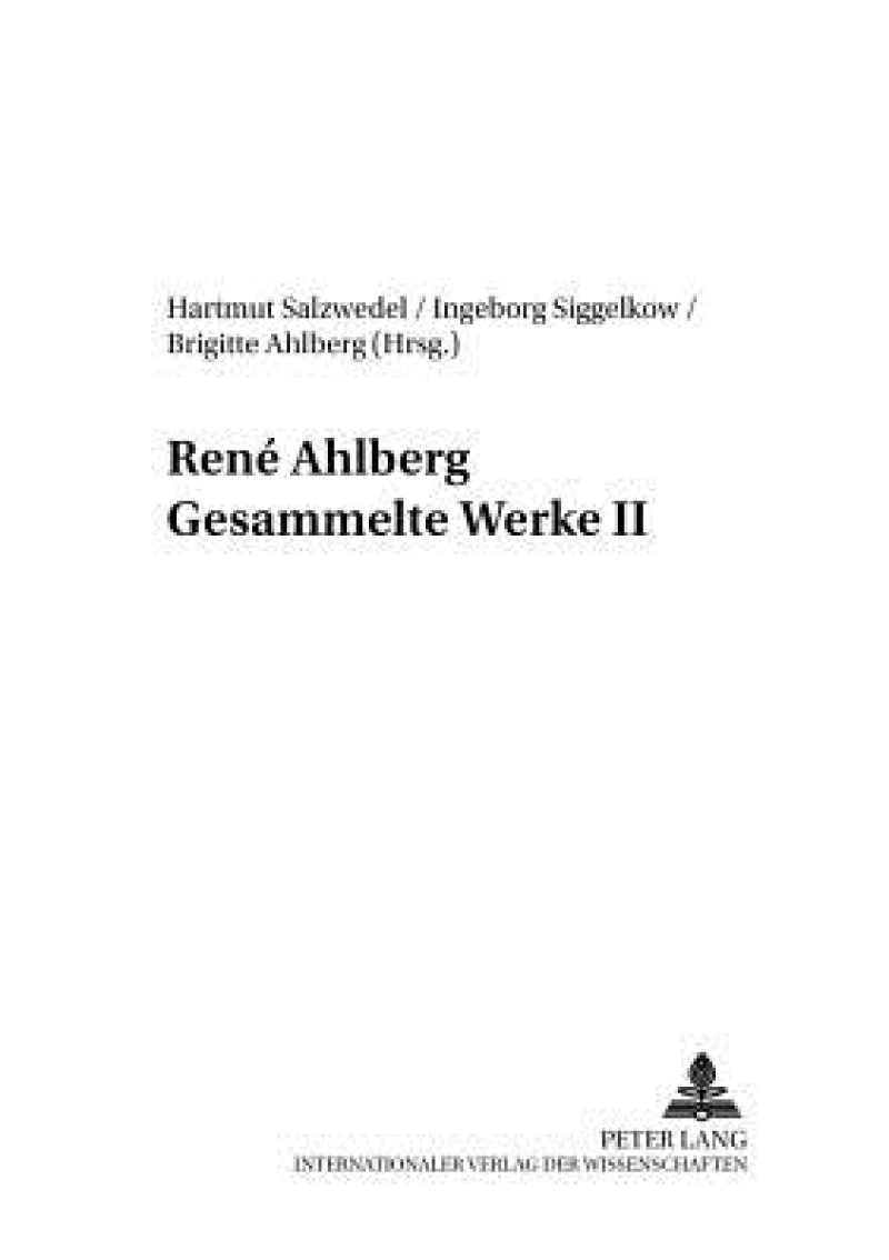 Rene Ahlberg- Gesammelte Werke II